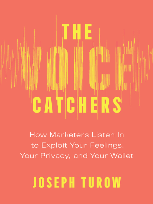 Title details for The Voice Catchers by Joseph Turow - Available